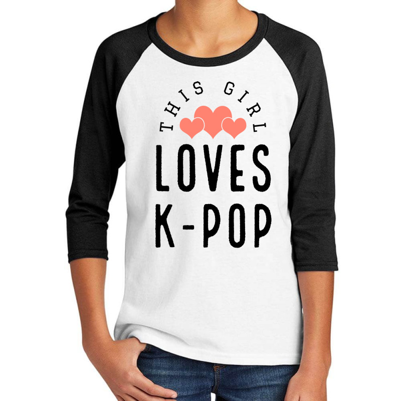 This Girl Loves K-pop - Korean Music Lover Youth 3/4 Sleeve | Artistshot