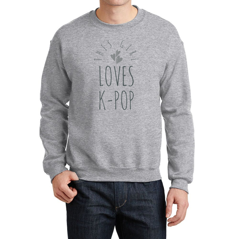 This Girl Loves K-pop - Korean Music Lover Crewneck Sweatshirt | Artistshot