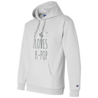 This Girl Loves K-pop - Korean Music Lover Champion Hoodie | Artistshot