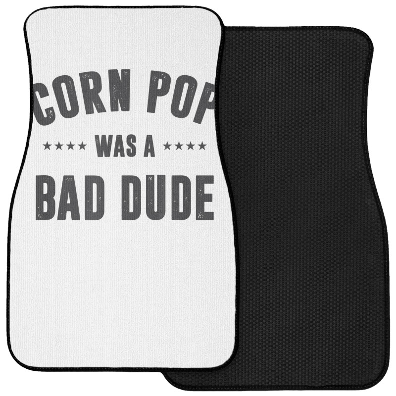 Corn Pop Was A Bad Dude T Shirt Front Car Mat | Artistshot