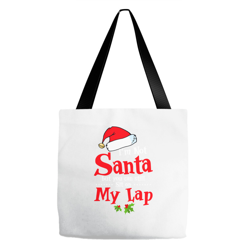 Christmas Tee I'm Not Santa But You Can Still Sit On My Lap Sweatshirt Tote Bags | Artistshot