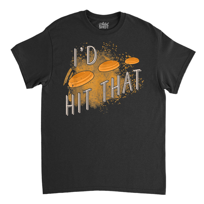 Skeet Shooting Trap Sporting Clay Target I'd Hit That T Shirt Classic T-shirt | Artistshot