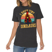 I Raise Tiny Dinosaurs Roosters Chicken Family Chicken Lover Vintage T-shirt | Artistshot