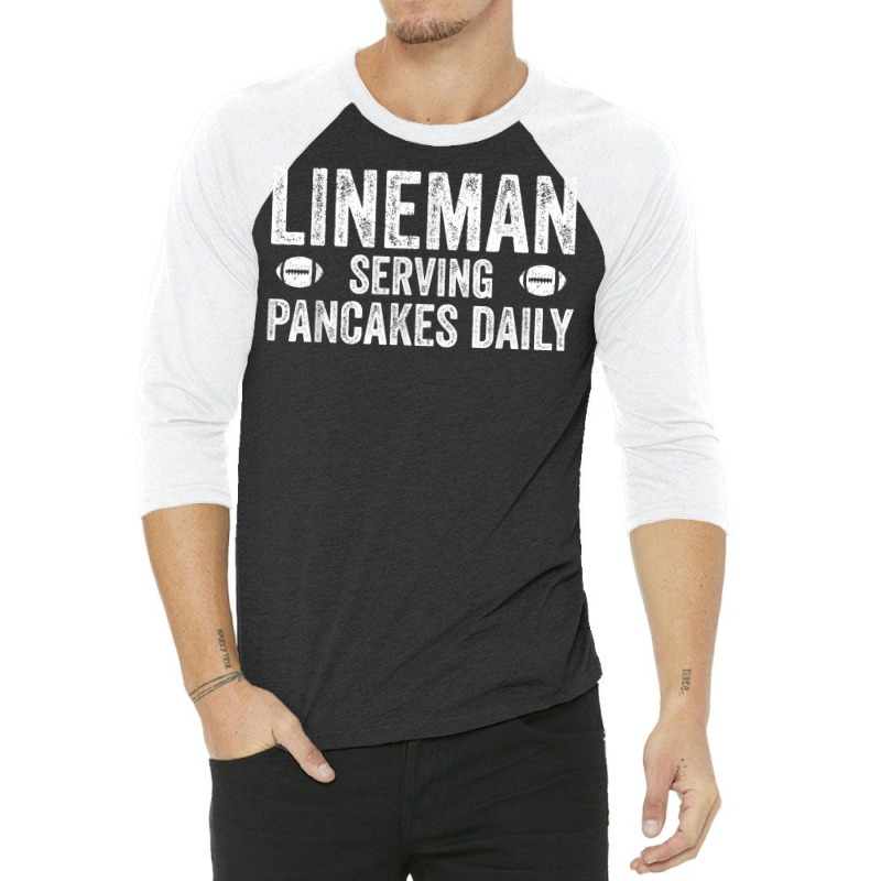 Football Lineman Shirt   Serving Pancakes Daily 3/4 Sleeve Shirt | Artistshot