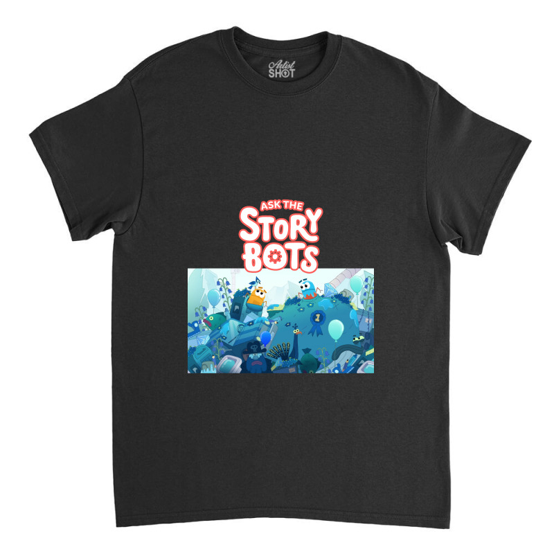 Ask The Storybots Classic T-shirt by bisnisharam | Artistshot