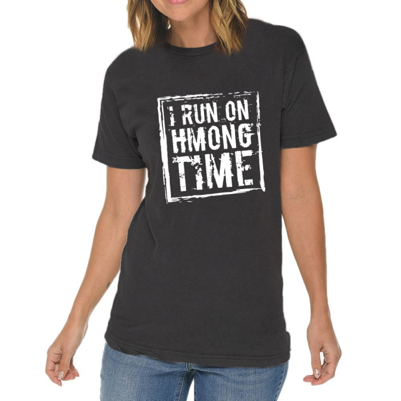 I Run On Hmong Time Hmong Vintage T-Shirt by RetnoAN | Artistshot