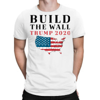 Build The Wall Trump 2020 T Shirt T-shirt | Artistshot