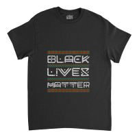 Black Lives Matter Africa Lettering Gift   Black Lives Matter Politica Classic T-shirt | Artistshot