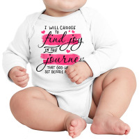 Find Joy In The Journey That God Has Set Before Me Jesus God T Shirt Long Sleeve Baby Bodysuit | Artistshot