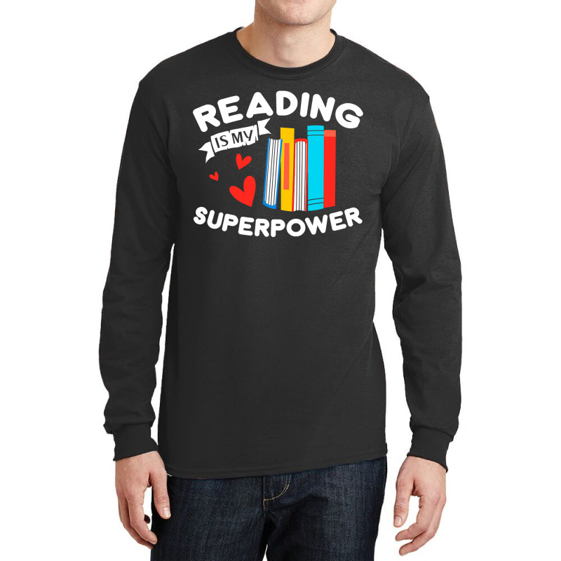 Reading Is My Superpower Design, Book Design, Book Lovers Long Sleeve Shirts | Artistshot