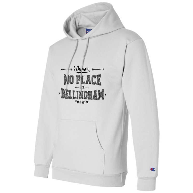 There's No Place Like Bellingham Washington Champion Hoodie | Artistshot