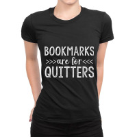 Bookmarks Are For Quitters Long Sleeve Funny Book Read Ladies Fitted T-shirt | Artistshot