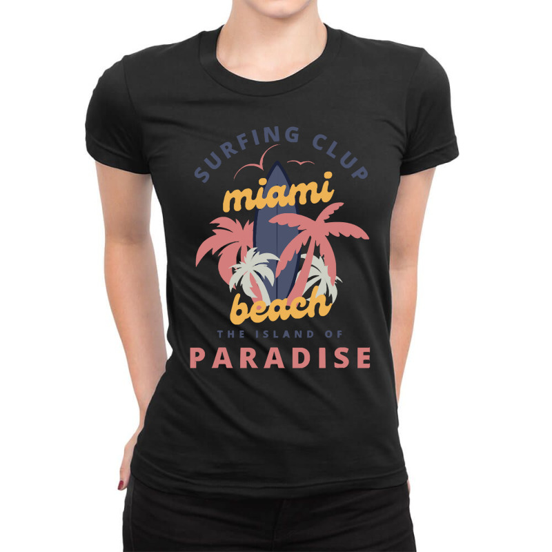 Miami Beach Florida Shirtsurfing Club Miami Beach The Island Of Paradi Ladies Fitted T-Shirt by rabbitappear | Artistshot