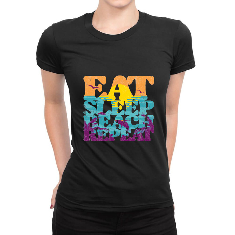 Eat Sleep Beach Repeat Retro Sunset Paradise   Eat Sleep Beach Repeat Ladies Fitted T-Shirt by loomcnultys | Artistshot