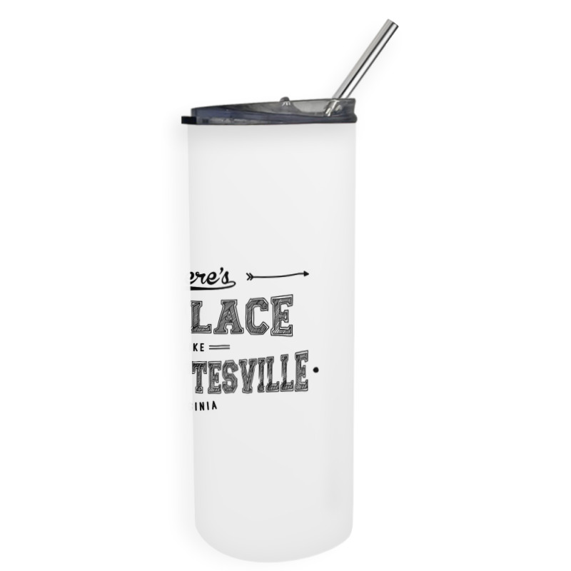 There's No Place Like Charlottesville Virginia Skinny Tumbler | Artistshot