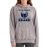 I'm So Manly Even My Shirt Has A Beard Tshirt   Funny Shirt Vintage Hoodie | Artistshot