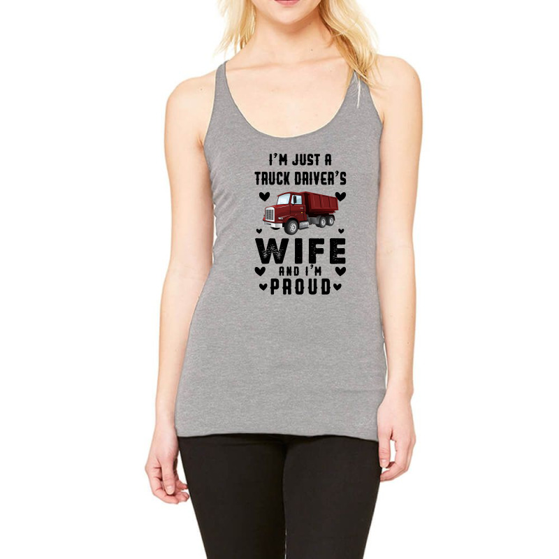 I'm Just A Truck Driver's Wife And I'm Proud For Light Racerback Tank by autlu2024 | Artistshot