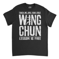 Kung Fu Design For A Chinese Martial Arts Fan Wing Chun T Shirt Classic T-shirt | Artistshot