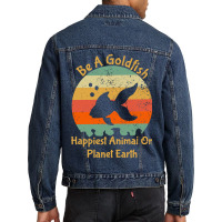 Be A Goldfish Happiest Animal On The Planet Pet Fish Men Denim Jacket | Artistshot