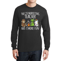 Cte Marketing Teacher Has S'more Fun Team Gifts Long Sleeve Shirts | Artistshot