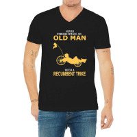 Never Underestimate Old Man With Recumbent Trike V-neck Tee | Artistshot