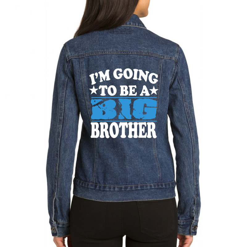 I'm Going To Be A Big Brother New Baby Ladies Denim Jacket by CUSER3772 | Artistshot