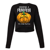 Pregnancy Thanksgiving Adding A Pumpkin To Our Patch T Shirt Cropped Sweater | Artistshot