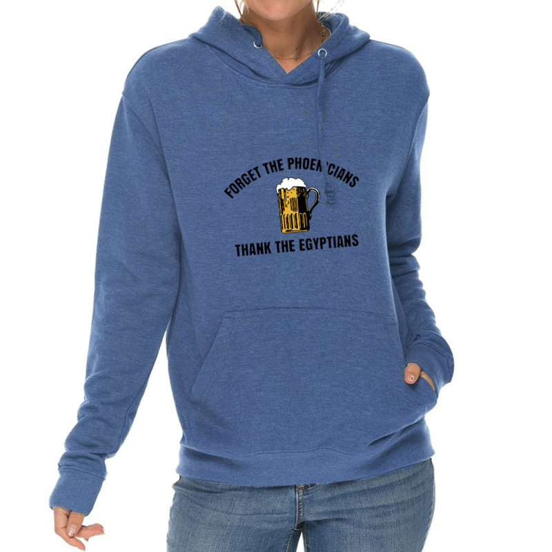 Forget The Phoenicians Thank The Egytians,thank The Phoencians Lightweight Hoodie | Artistshot