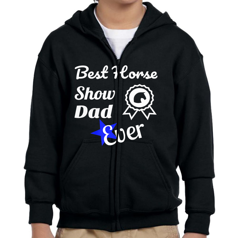 Best Horse Show Dad T  For Equestrian Fathers Youth Zipper Hoodie | Artistshot