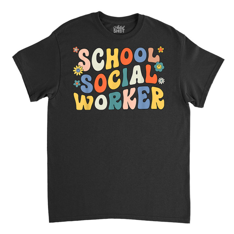 Groovy School Social Worker Coping Skills Back To School T Shirt Classic T-shirt | Artistshot