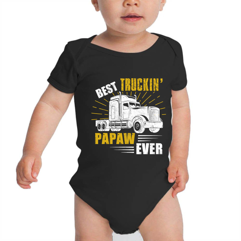 Best Truckin  Papaw Ever Tee Trucker Gift Fathers Day Baby Bodysuit by EricWade | Artistshot