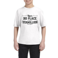 There's No Place Like Vermillion South Dakota Youth Tee | Artistshot