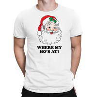 Where My Ho's At [tw] T-shirt | Artistshot