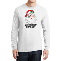 Where My Ho's At [tw] Long Sleeve Shirts | Artistshot