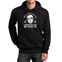 May All Your Christmases Be White [tb] Unisex Hoodie | Artistshot