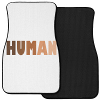 Anti Racist Shirt Be Human Tolerate Human T Shirt Front Car Mat | Artistshot