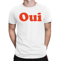 Oui T-shirt | Artistshot