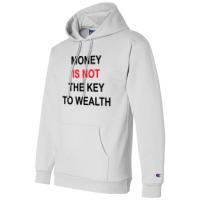 Money Is Not The Key To Wealth [tw] Champion Hoodie | Artistshot