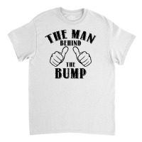 The Man Behind The Bump For Light Classic T-shirt | Artistshot