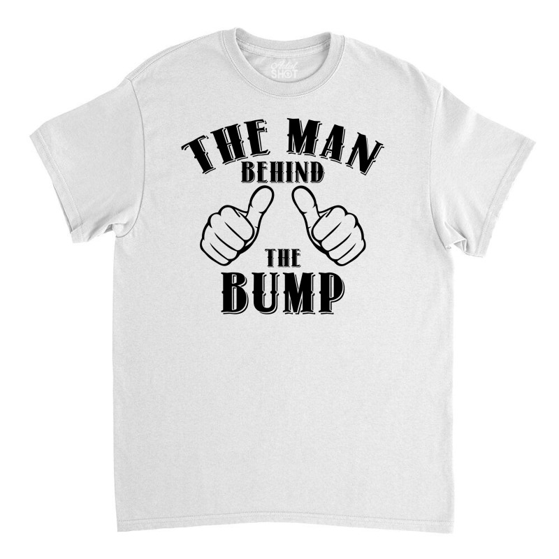 The Man Behind The Bump For Light Classic T-shirt by autlu2024 | Artistshot