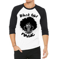 Black Girl Magic  History Month African Heritage Tee 3/4 Sleeve Shirt | Artistshot