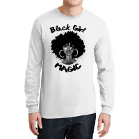 Black Girl Magic  History Month African Heritage Tee Long Sleeve Shirts | Artistshot