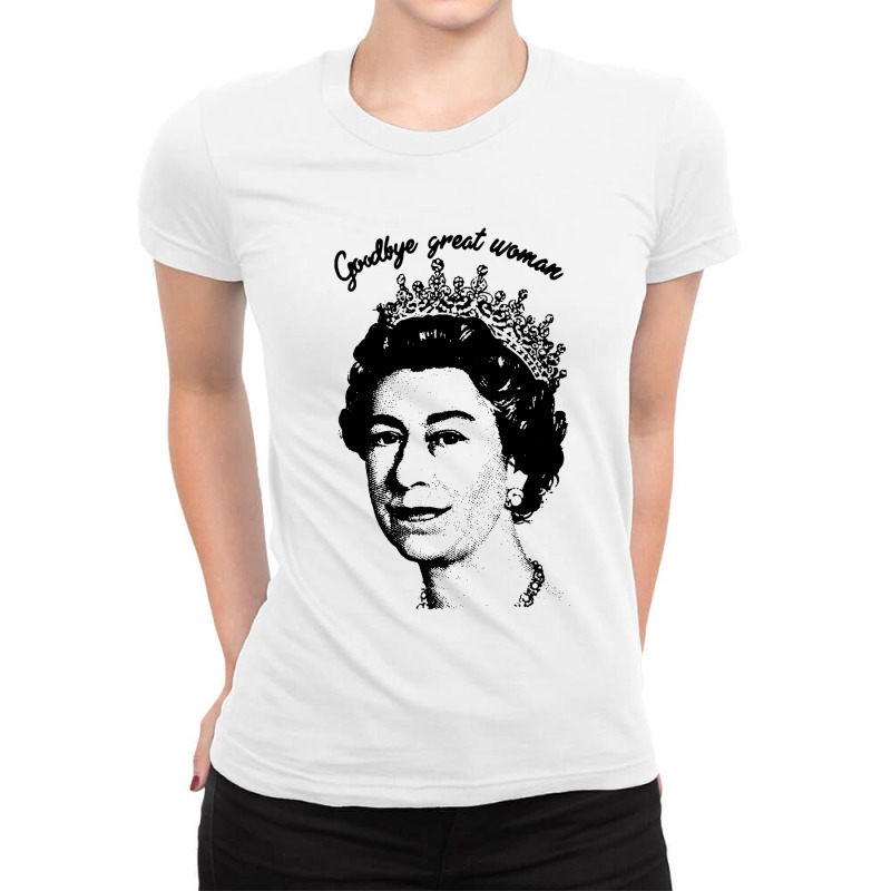 Goodbye Great Woman Elizabeth Ii Ladies Fitted T-shirt | Artistshot