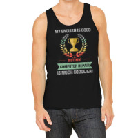 Funny Computer Repair School Or College Subject Design Tank Top | Artistshot