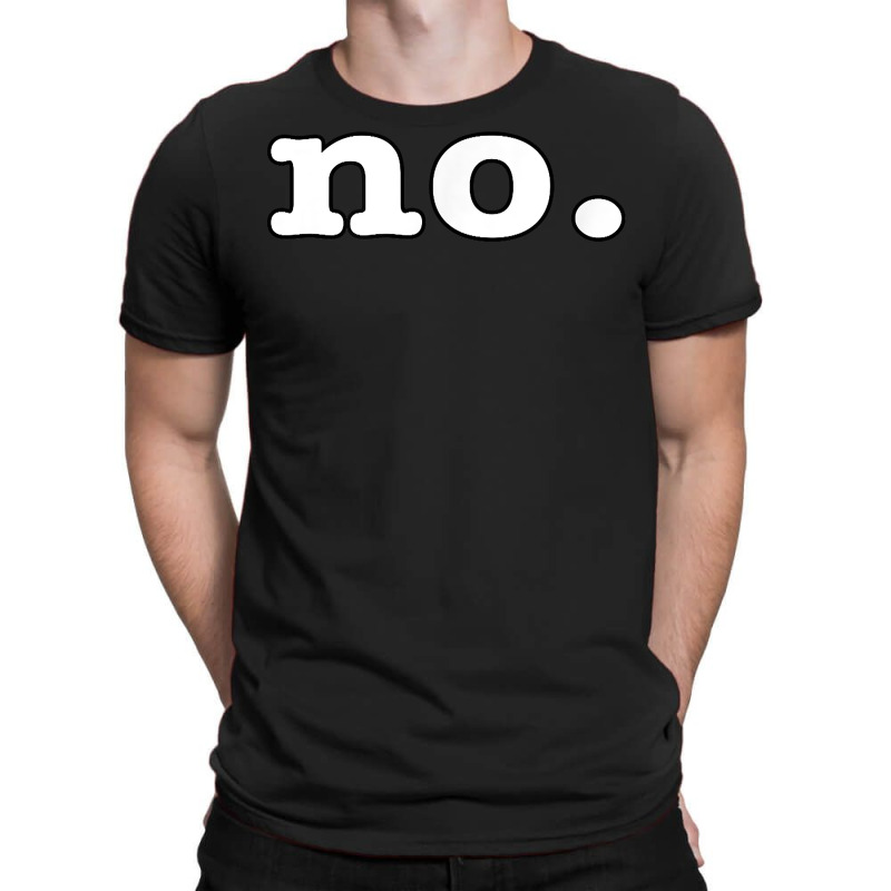 No Shirt T Shirt T-shirt | Artistshot