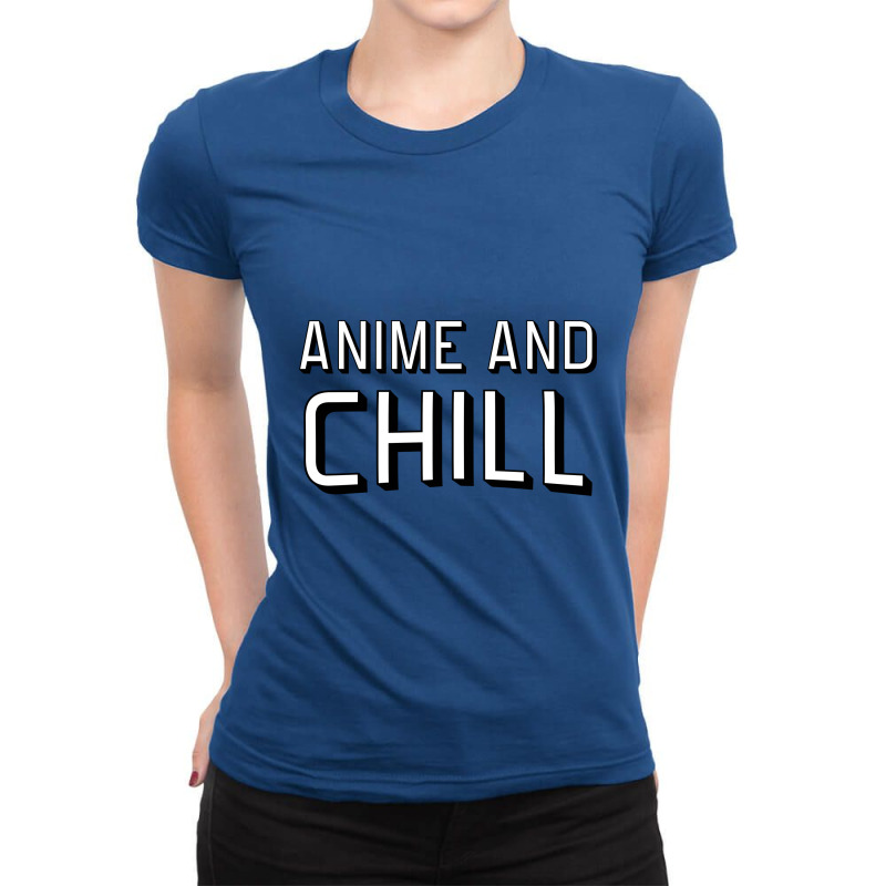 Anime And Chill   Anime Ladies Fitted T-Shirt by johngholsonart | Artistshot