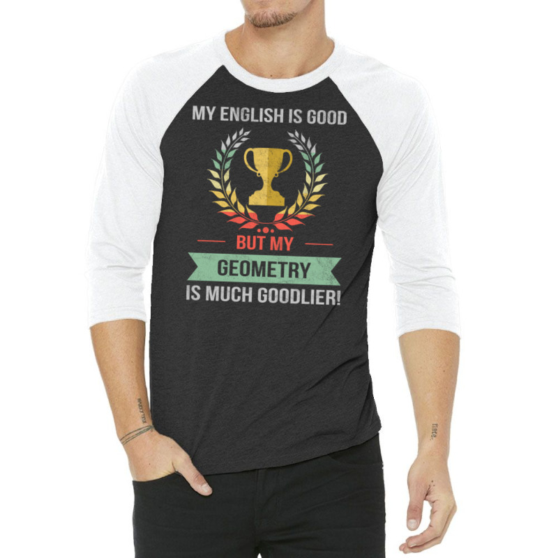 Funny Geometry School Or College Subject For Geometry Student Design 3/4 Sleeve Shirt | Artistshot