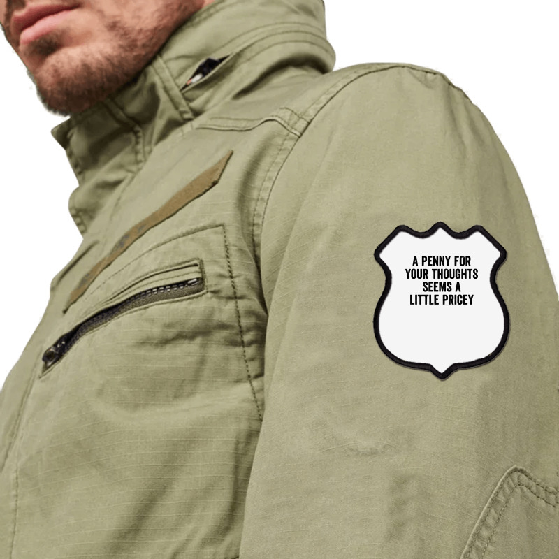 A Penny For Your Thoughts Seems A Little Pricey Long Sleeve T Shirt Shield Patch | Artistshot