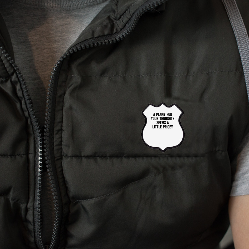 A Penny For Your Thoughts Seems A Little Pricey Long Sleeve T Shirt Shield Patch | Artistshot