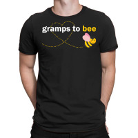 Gramps To Bee T-shirt | Artistshot